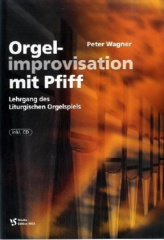 Orgelimprovisation mit Pfiff, m. Audio-CD