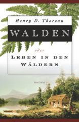 Walden oder Leben in den Wäldern