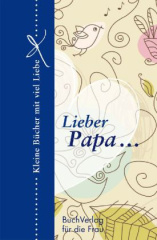 Lieber Papa ...