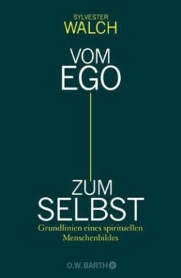 Vom Ego zum Selbst