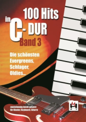 100 Hits in C-Dur, für Keyboard, Klavier, Gitarre. Bd.3