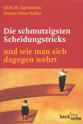 Die schmutzigsten Scheidungstricks und wie man sich dagegen wehrt