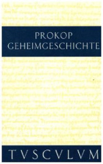 Geheimgeschichte des Kaiserhofs von Byzanz. Anekdota