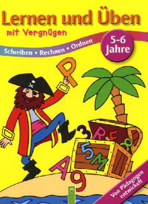 Lernen und Üben mit Vergnügen, 5-6 Jahre