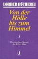 Von der Hölle bis zum Himmel. Bd.1