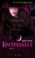 The House of Night, Entfesselt