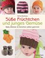 Süße Früchtchen und junges Gemüse