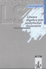 Lineare Algebra mit analytischer Geometrie Leistungskurs (Nordrhein-Westfalen, Bremen, Hamburg, Schleswig-Holstein), Lösungsheft