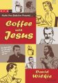 Coffee with Jesus