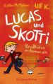 Lucas und Skotti - Knalltüten im Anmarsch