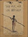 Sag mir, wie ist Afrika?