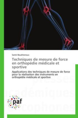 Techniques de mesure de force en orthopédie médicale et sportive