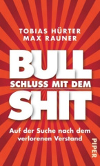 Schluss mit dem Bullshit!