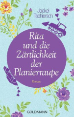 Rita und die Zärtlichkeit der Planierraupe