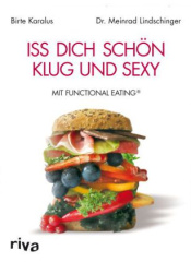 Iss dich schön, klug und sexy mit Functional Eating