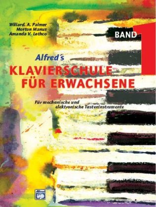 Alfred's Klavierschule für Erwachsene. Bd.1