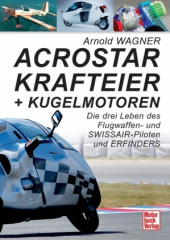 Acrostar, Krafteier und Kugelmotoren