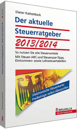 Der aktuelle Steuerratgeber 2013/2014