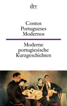 Contos Portugueses Modernos. Moderne portugiesische Kurzgeschichten