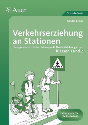 Verkehrserziehung an Stationen, Klassen 1 und 2