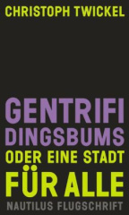 Gentrifidingsbums oder Eine Stadt für alle