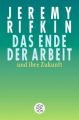 Das Ende der Arbeit und ihre Zukunft