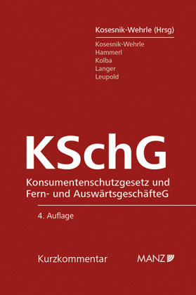 Konsumentenschutzgesetz (KSchG) und Fern- und AuswärtsgeschäfteG (FAGG), Kommentar (f. Österreich)