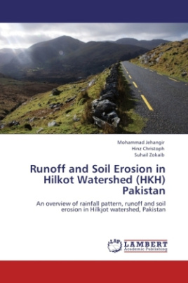 Runoff and Soil Erosion in Hilkot Watershed (HKH) Pakistan