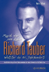 Richard Tauber - Weltstar des 20. Jahrhunderts