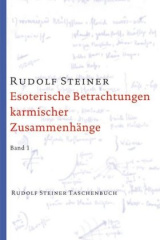 Esoterische Betrachtungen karmischer Zusammenhänge. Tl.1