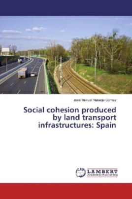 Social cohesion produced by land transport infrastructures: Spain