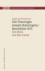 Die Theologie Joseph Ratzingers/Benedikts XVI.