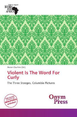 Violent Is The Word For Curly
