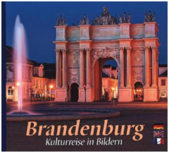 Brandenburg - Kulturreise in Bildern