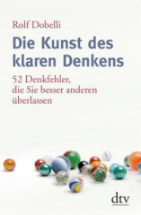 Die Kunst des klaren Denkens