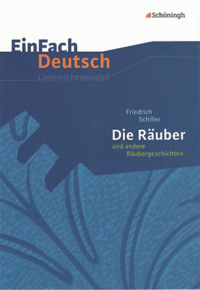 Friedrich Schiller 'Die Räuber und andere Räubergeschichten'