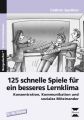 Schnelle Spiele für ein besseres Lernklima. Bd.1