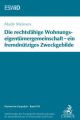 Die rechtsfähige Wohnungseigentümergemeinschaft - ein fremdnütziges Zweckgebilde