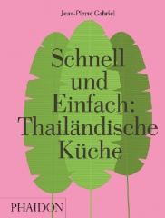 Schnell und Einfach: Thailandische Küche