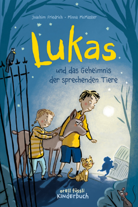 Lukas und das Geheimnis der sprechenden Tiere