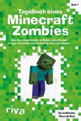 Tagebuch eines Minecraft-Zombies. Buch.1