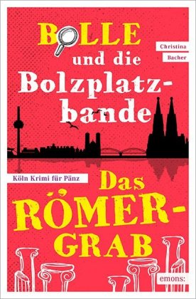 Bolle und die Bolzplatzbande: Das Römergrab