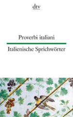 Proverbi italiani. Italienische Sprichwörter