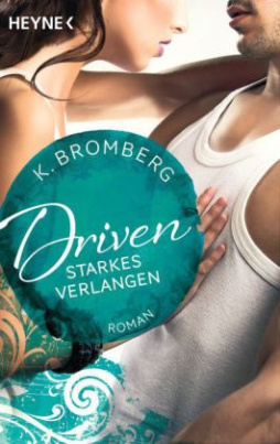 Driven. Starkes Verlangen