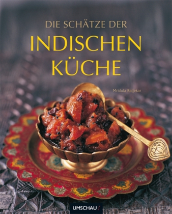 Die Schätze der indischen Küche