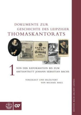 Dokumente zur Geschichte des Thomaskantorats. Bd.1