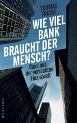 Wie viel Bank braucht der Mensch?