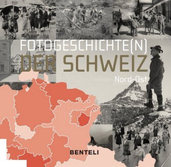 Fotogeschichte(n) der Schweiz, Nord-Ost