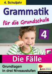 Grammatik für die Grundschule - Die Fälle / Klasse 4