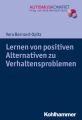 Lernen von positiven Alternativen zu Verhaltensproblemen